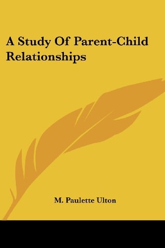 A Study Of Parent-Child Relationships