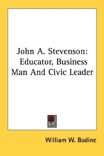 John A. Stevenson: Educator, Business Man And Civic Leader