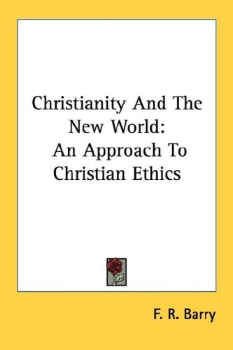 Christianity and the New World: An Approach to Christian Ethics