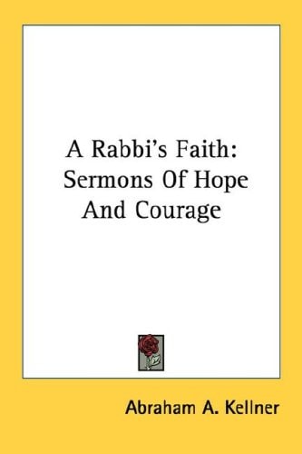 A Rabbi's Faith: Sermons Of Hope And Courage