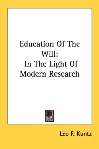 Education Of The Will: In The Light Of Modern Research