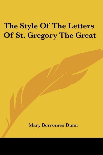 The Style of the Letters of St. Gregory the Great