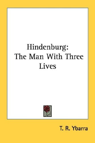 Hindenburg: The Man with Three Lives