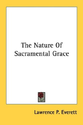 The Nature of Sacramental Grace