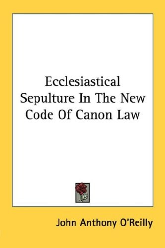 Ecclesiastical Sepulture in the New Code of Canon Law