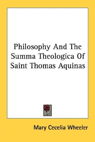 Philosophy And The Summa Theologica Of Saint Thomas Aquinas
