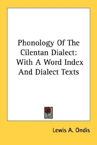 Phonology Of The Cilentan Dialect: With A Word Index And Dialect Texts