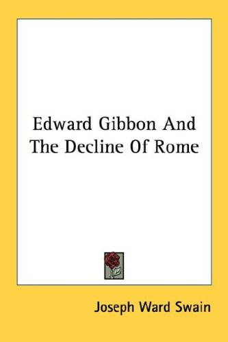 Edward Gibbon And The Decline Of Rome