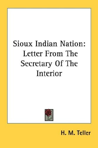 Sioux Indian Nation: Letter From The Secretary Of The Interior