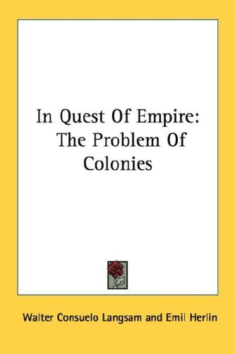 In Quest Of Empire: The Problem Of Colonies