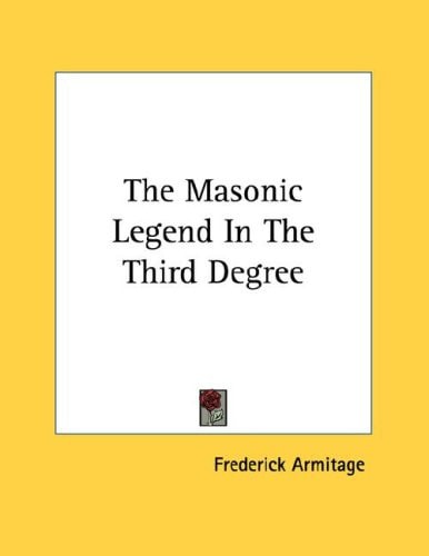 The Masonic Legend In The Third Degree