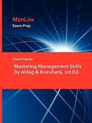 Exam Prep for Mastering Management Skills by Aldag and Kuzuhara