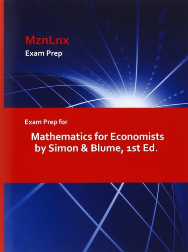 Exam Prep for Mathematics for Economists by Simon and Blume