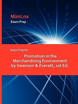 Exam Prep for Promotion in the Merchandising Environment by Swanson and Everett