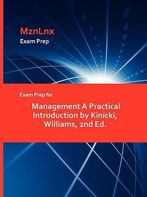 Exam Prep for Management a Practical Introduction by Kinicki, Williams
