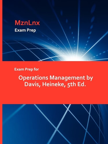 Exam Prep for Operations Management by Davis, Heineke
