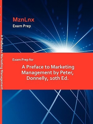 Exam Prep for a Preface to Marketing Management by Peter, Donnelly