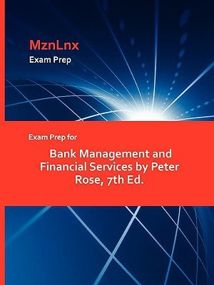 Exam Prep for Bank Management and Financial Services by Peter Rose