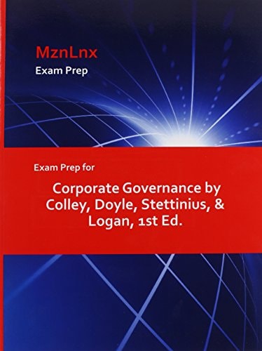 Exam Prep for Corporate Governance by Colley, Doyle, Stettinius, and Logan