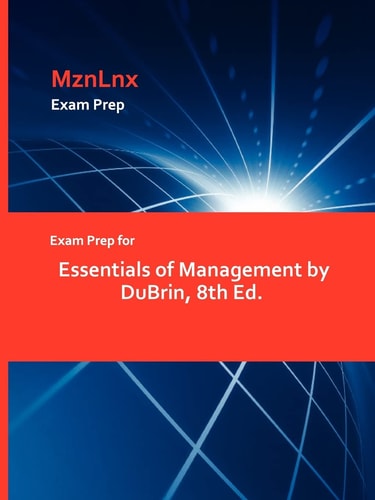 Exam Prep for Essentials of Management by Dubrin