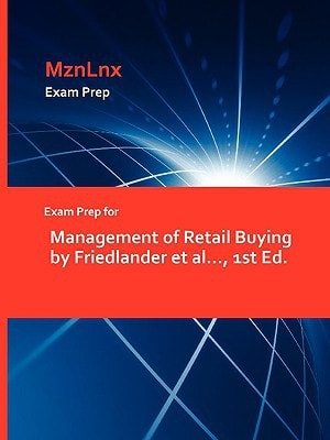 Exam Prep for Management of Retail Buying by Friedander Et Al