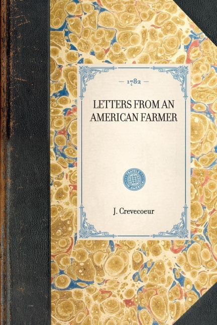 LETTERS FROM AN AMERICAN FARMER~