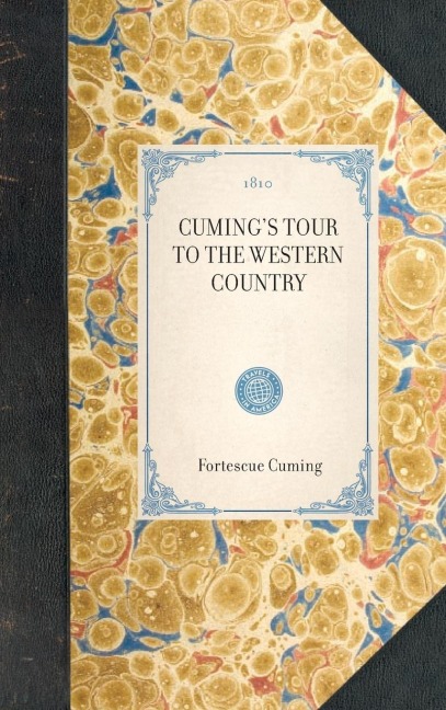 Cumings Tour to the Western Country
