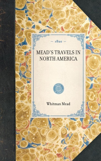 Meads Travels in North America