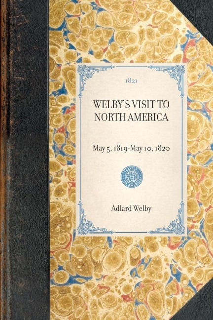 Welby's Visit to North America: London, 1821