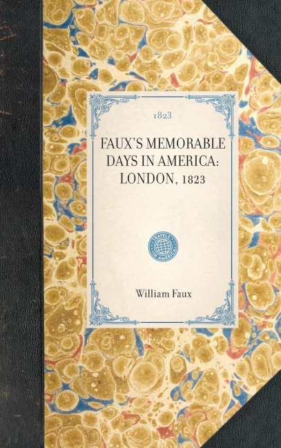 Fauxs Memorable Days in America: London, 1823