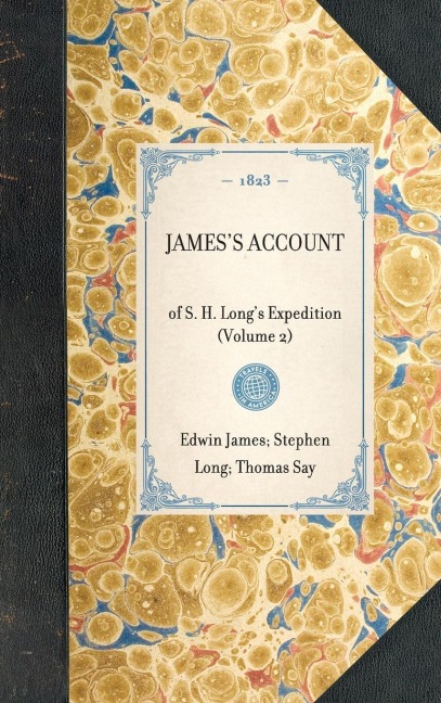 JAMESS ACCOUNT~of S. H. Longs Expedition (Volume 2)