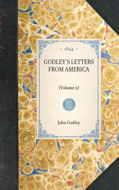 GODLEYS LETTERS FROM AMERICA~(Volume 2)