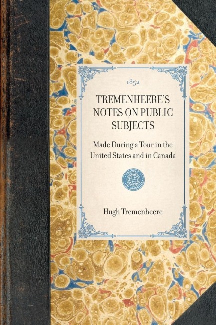 Tremenheere's Notes on Public Subjects