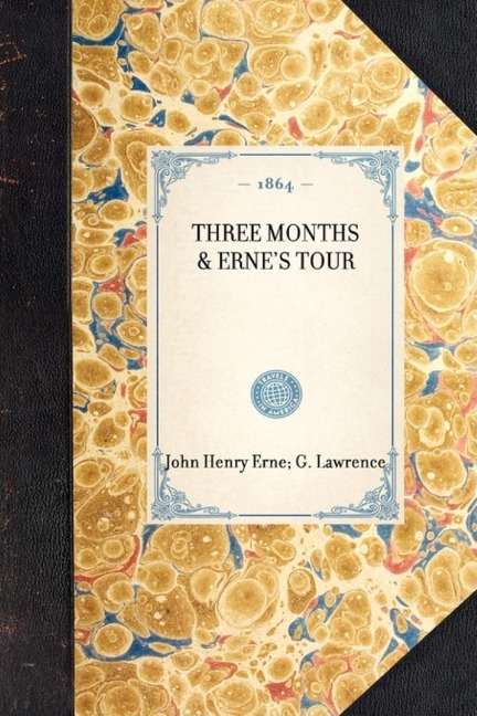 Three Months & Erne's Tour: Two Lectures Given in Huddersfield