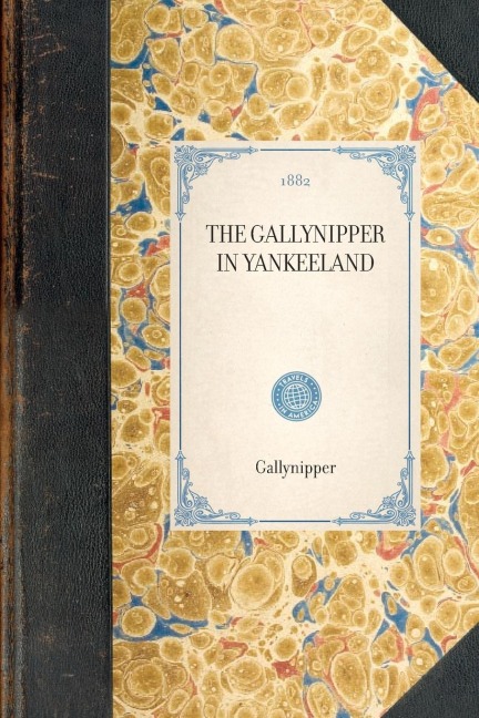 THE GALLYNIPPER IN YANKEELAND~