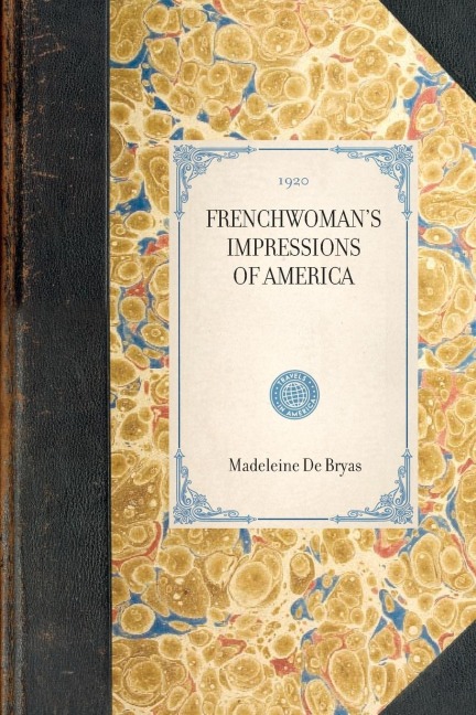 Frenchwomans Impressions of America