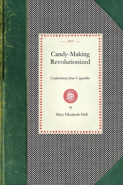 Candy-Making Revolutionized: Confectionery from Vegetables