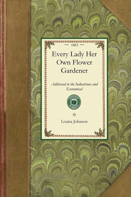 Every Lady Her Own Flower Gardener