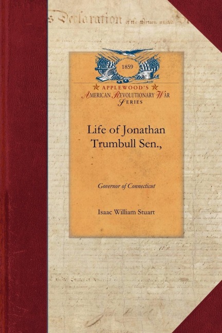 Life of Jonathan Trumbull Sen.,