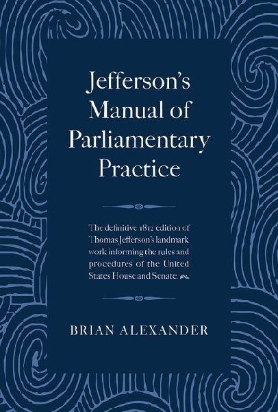 Jefferson's Manual of Parliamentary Practice