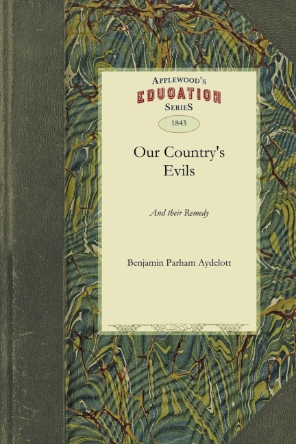 Our Countrys Evils and Their Remedy