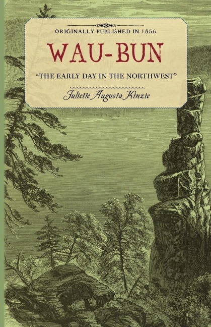 Wau-Bun: The Early Day in the Northwest
