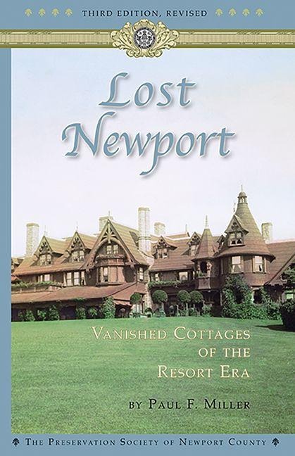 Lost Newport: Vanished Cottages of the Resort Era