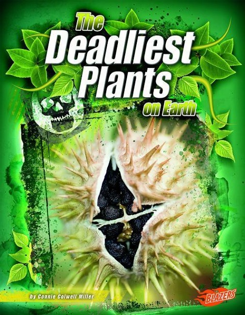 The Deadliest Plants on Earth