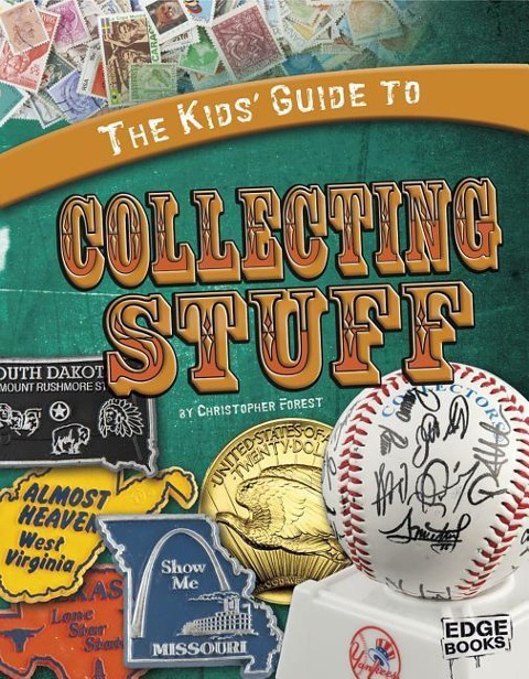 The Kids Guide to Collecting Stuff