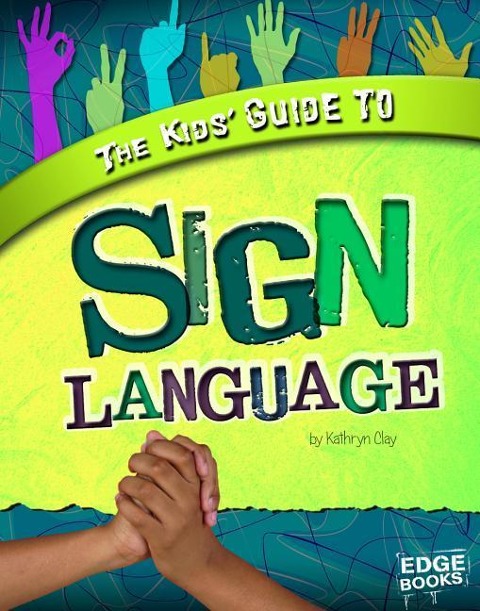 The Kids Guide to Sign Language