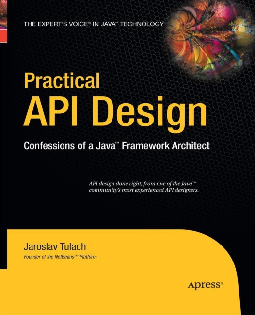 Practical API Design: Confessions of a Java Framework Architect