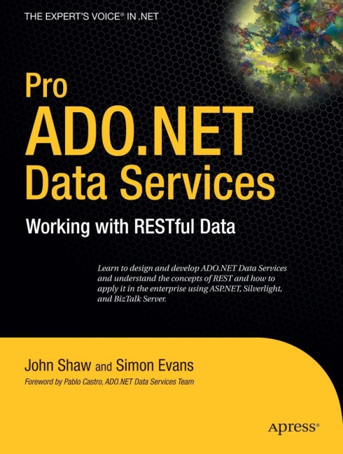 Pro ADO.NET Data Services: Working with RESTful Data