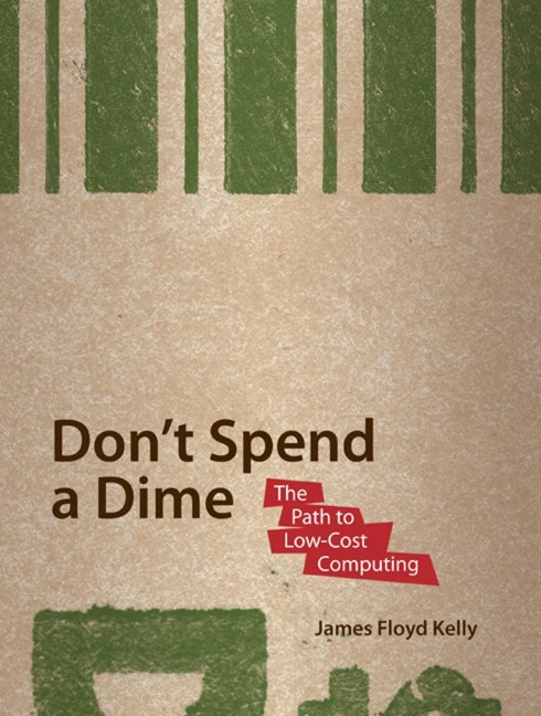 Dont Spend A Dime: The Path to Low-Cost Computing