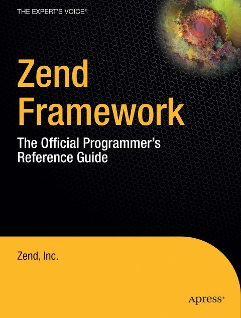 Zend Framework, 2-Volume Set: The Official Programmer's Reference Guide
